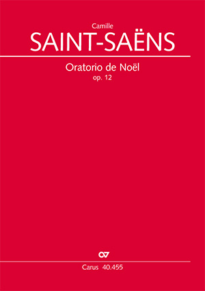 Camille Saint-Saëns: Oratorio de Noël - Sheet music | Carus-Verlag
