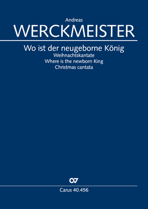 Andreas Werckmeister: Wo ist der neugeborne König - Noten | Carus-Verlag
