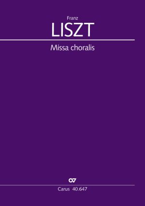 Franz Liszt: Missa choralis S 10 d’après la première impression avec facsimilé