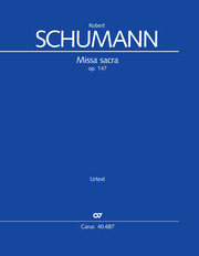 Robert Schumann: Missa sacra en ut mineur