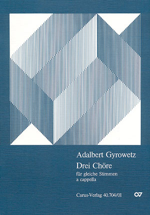 Adalbert Gyrowetz: Drei Frauenchöre - Noten | Carus-Verlag