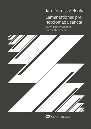 Jan Dismas Zelenka: Lamentationes pro Hebdomada Sancta - Noten | Carus-Verlag
