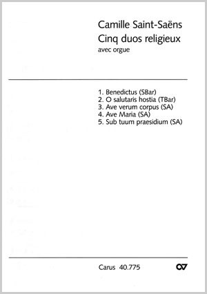 Camille Saint-Saëns: Fünf Duette mit Orgel - Noten | Carus-Verlag