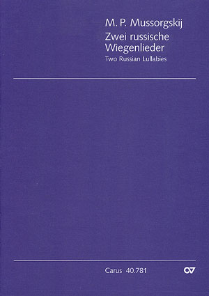 Modest Petrovich Mussorgskij: Zwei russische Wiegenlieder - Noten | Carus-Verlag