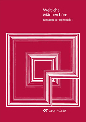 Raritäten der Romantik, Band II (Weltliche Männerchöre) - Noten | Carus-Verlag