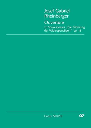 Thumbnail: Josef Gabriel Rheinberger: Ouvertüre zu Shakespeares „Die Zähmung der Widerspenstigen“