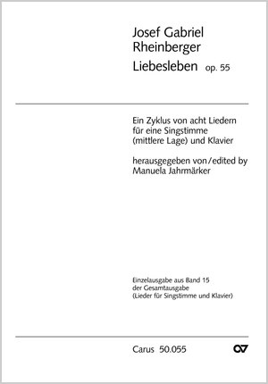 Josef Gabriel Rheinberger: Liebesleben op. 55 - Noten | Carus-Verlag