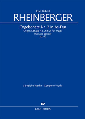Josef Gabriel Rheinberger: Orgelsonate Nr. 2 in As-Dur op. 65