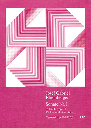 Josef Gabriel Rheinberger: Violinsonate Nr. 1 in Es