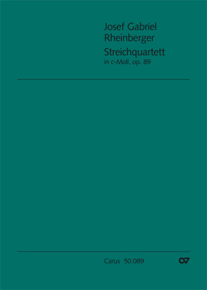 Josef Gabriel Rheinberger: Streichquartett Nr. 1 (2 Fassungen) - Noten | Carus-Verlag