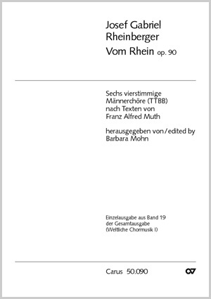 Josef Gabriel Rheinberger: Vom Rhein op. 90. Sechs vierstimmige Männerchöre - Noten | Carus-Verlag