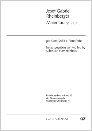 Josef Gabriel Rheinberger: Maientau - Sheet music | Carus-Verlag