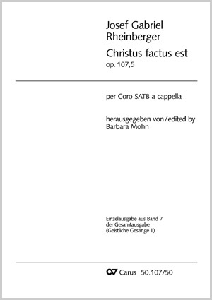 Josef Gabriel Rheinberger: Christus factus est (Christus ward für uns gehorsam) - Sheet music | Carus-Verlag