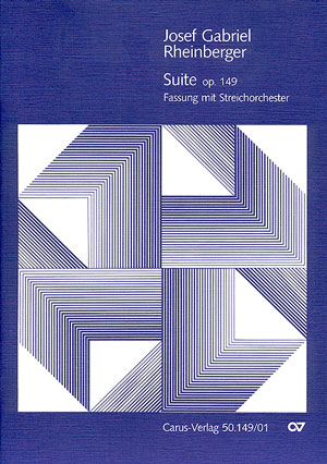 Josef Gabriel Rheinberger: Suite - Noten | Carus-Verlag