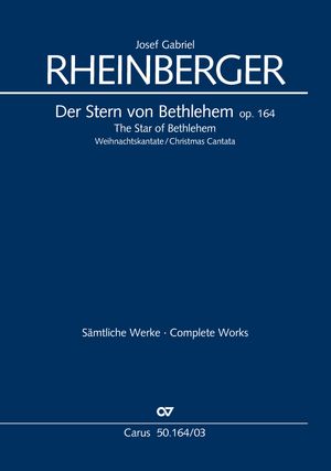 Josef Gabriel Rheinberger: The Star of Bethlehem - Sheet music | Carus-Verlag