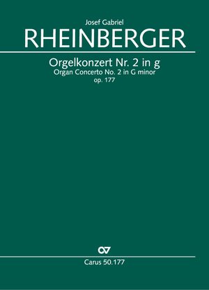 Josef Gabriel Rheinberger: Orgelkonzert Nr. 2 in g - Noten | Carus-Verlag