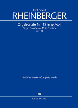 Josef Gabriel Rheinberger: Orgelsonate Nr. 19 in g-Moll op. 193