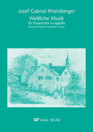Thumbnail: Josef Gabriel Rheinberger: Weltliche Musik für Frauenchor a cappella