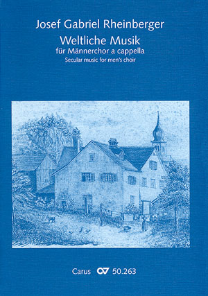 Josef Gabriel Rheinberger: Weltliche Musik für Männerchor a cappella - Noten | Carus-Verlag