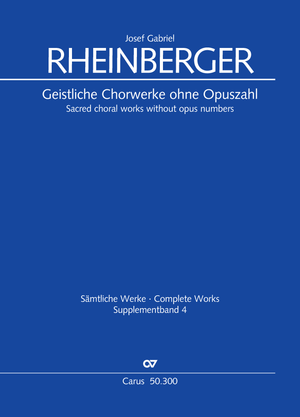 Thumbnail: Josef Gabriel Rheinberger: Geistliche Chorwerke ohne Opuszahl