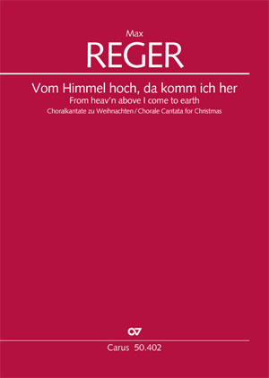Max Reger: Vom Himmel hoch, da komm ich her - Noten | Carus-Verlag