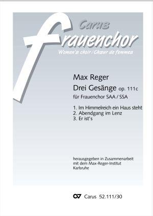 Max Reger: Drei Gesänge für 3stg Frauenchor - Noten | Carus-Verlag