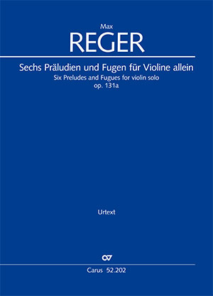Max Reger: Six Preludes and Fugues for violin solo