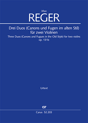 Max Reger: Three Duos (Canons and Fugues in the Old style) for two violins