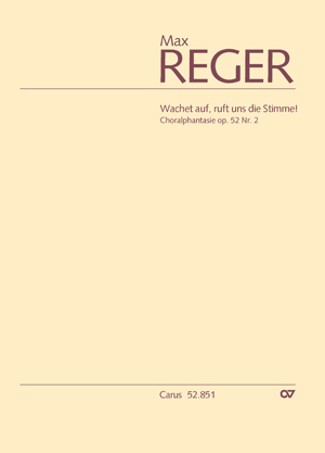 Max Reger: Choralphantasie »Wachet auf, ruft uns die Stimme!«