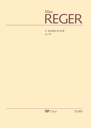 Max Reger: II. Sonate d-Moll - Noten | Carus-Verlag