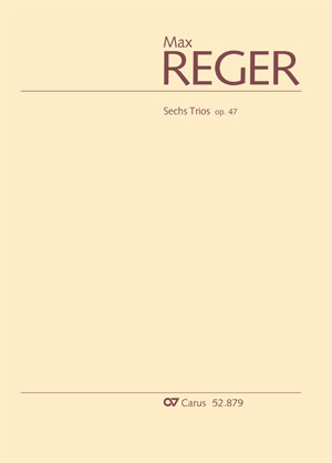 Max Reger: Sechs Trios