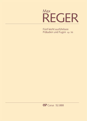 Max Reger: Fünf leicht ausführbare Präludien und Fugen - Noten | Carus-Verlag