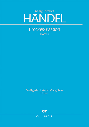 Georg Friedrich Händel: Brockes-Passion. »Der für die Sünde der Welt gemarterte und sterbende Jesu« - Noten | Carus-Verlag