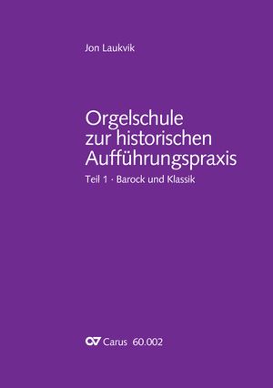 Thumbnail: Jon Laukvik: Orgelschule zur historischen Aufführungspraxis