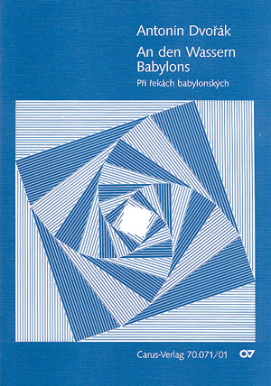 Antonín Dvorák / Jarmil Burghauser (arr.): An den Wassern Babylons / Pri rekach babylonskych - Noten | Carus-Verlag