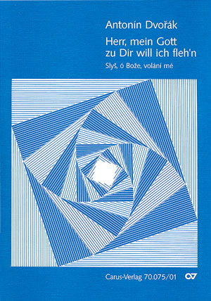 Antonín Dvorák / Jarmil Burghauser (arr.): Herr, mein Gott, zu Dir will ich flehn / Slys, o Boze, volani me - Noten | Carus-Verlag