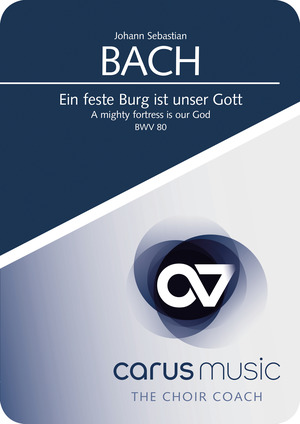 Johann Sebastian Bach: Ein feste Burg ist unser Gott