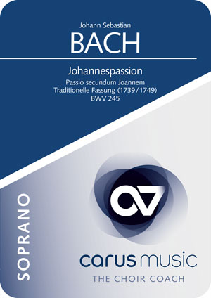 Johann Sebastian Bach: St. John Passion (traditional version) - App / practice aid | Carus-Verlag