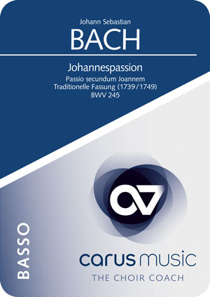 Johann Sebastian Bach: St. John Passion (traditional version) - App / practice aid | Carus-Verlag