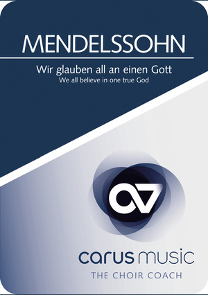 Felix Mendelssohn Bartholdy: Wir glauben all an einen Gott - App, Aides à l’apprentissage "carus music" | Carus-Verlag