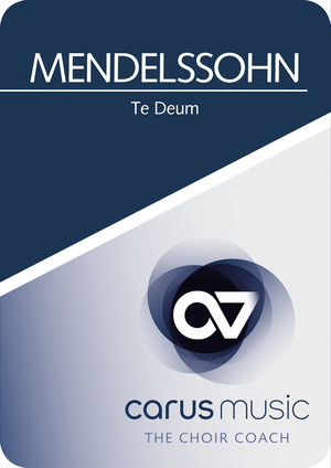 Felix Mendelssohn Bartholdy: Te Deum a 8 - App / Übehilfe | Carus-Verlag