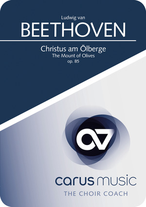 Ludwig van Beethoven: Christus am Ölberge