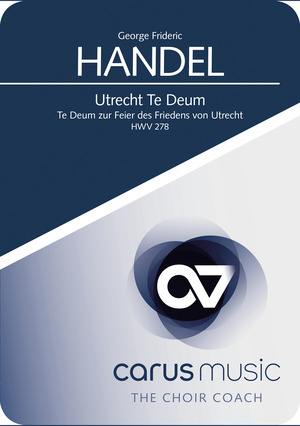 Georg Friedrich Händel: Utrecht Te Deum - App, practise aid "carus music" | Carus-Verlag