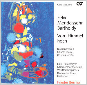 Thumbnail: Felix Mendelssohn Bartholdy: Vom Himmel hoch. Kirchenwerke II (Bernius)