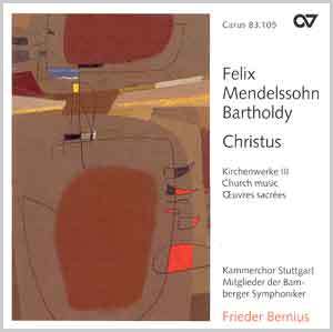 Felix Mendelssohn Bartholdy: Christus. Kirchenwerke III (Bernius)