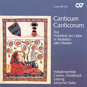 Canticum Canticorum. Das Hohelied der Liebe in Motetten alter Meister - CDs, Choir Coaches, Medien | Carus-Verlag