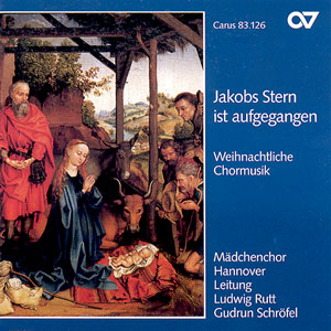 Jakobs Stern ist aufgegangen. Weihnachtliche Chormusik für Frauenchor Compact Disc
