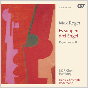 Max Reger: Es sungen drei Engel (Rademann) - CDs, Choir Coaches, Medien | Carus-Verlag