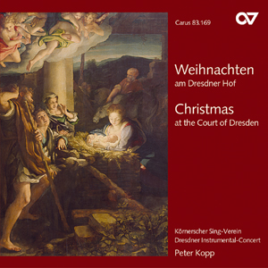 Weihnachten am Dresdner Hof (Kopp) - CDs, Choir Coaches, Medien | Carus-Verlag