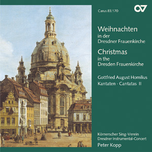 Weihnachten an der Dresdner Frauenkirche. Homilius: Kantaten II (Kopp) - CDs, Choir Coaches, Medien | Carus-Verlag